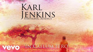 Miniatura del video "Karl Jenkins - In Caelum Fero (Official Audio)"