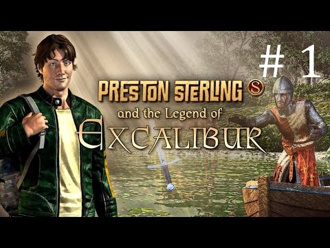 Preston Sterling and the legend of Excalibur - #1 - Легендарный клинок короля Артура