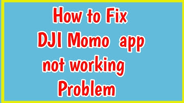 Fix DJI Mimo App Not Working | DJI Mimo App Crashing Problem | DJI Mimo App not opening problem