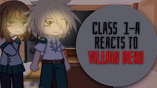 “Class 1A Reacts to Villain Deku” || MHA / BNHA || GachaClub || ReactionVideo
