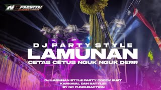DJ LAMUNAN PARTY STYLE BASS NGUK NGUK MID CETAS CETUS - COCOK BUAT KARNAVAL DAN BATTLE!! (Free flm)