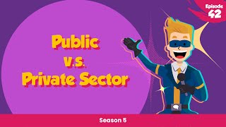 What's Private and Public Sector? (Ep. 42)
