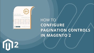 How to Configure Pagination Controls in Magento 2