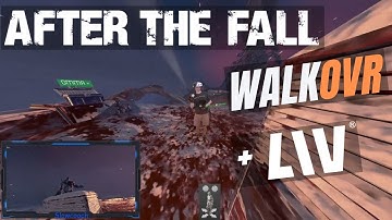 After the Fall VR - LIV mixed reality play through with WalkOVR