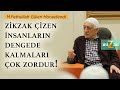 Zikzak izen insanlarn dengede kalmalar ok zordur  mizan  m fethullah glen hocaefendi