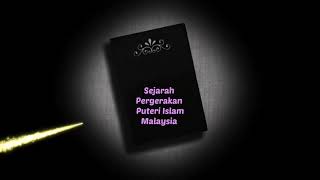Sejarah Pergerakan Puteri Islam Malaysia PPIM