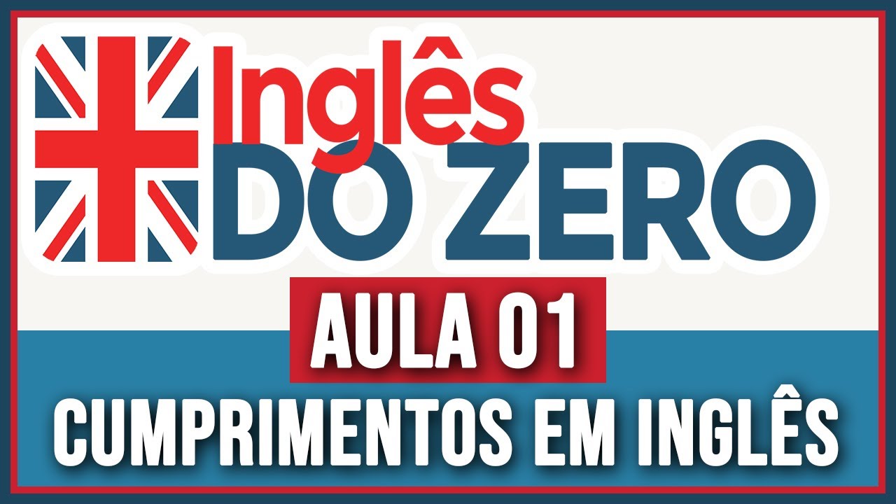 EFAW - Como são os cumprimentos do dia-a-dia em inglês? - Zero Grau