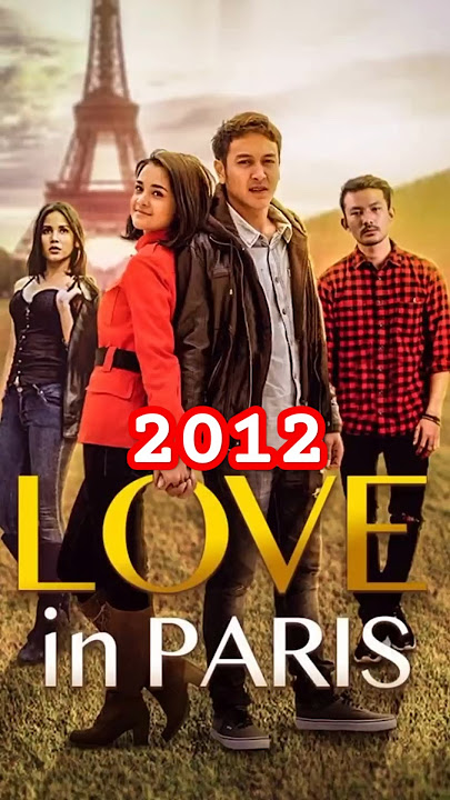 Love in paris dulu vs sekarang #nostalgia