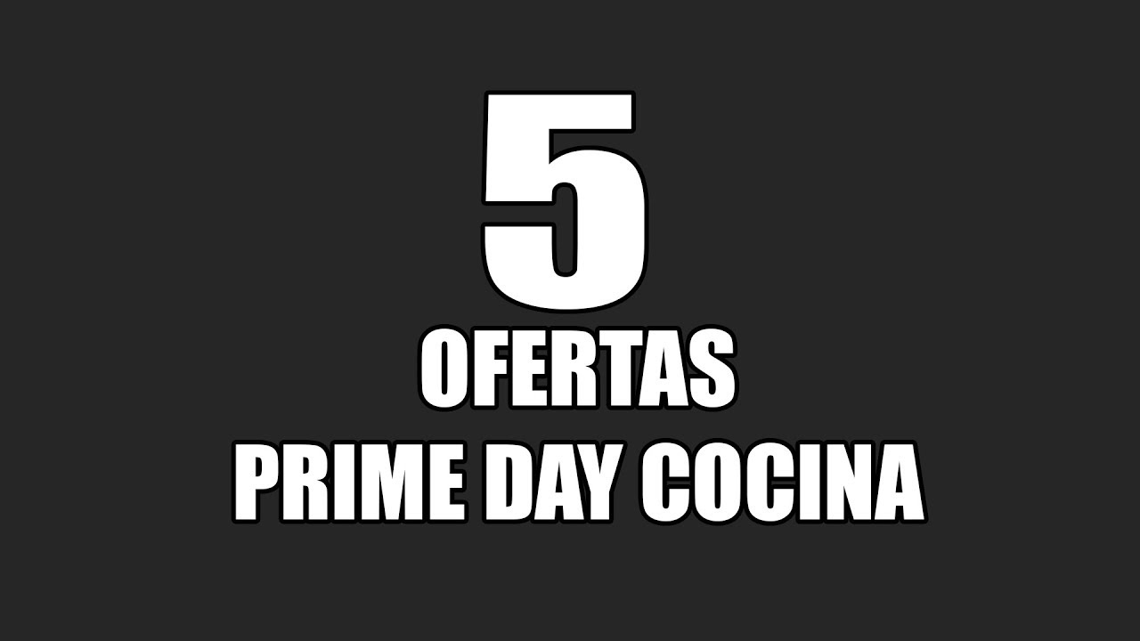 💣🔥5 ofertas prime day cocina 2019💣🔥