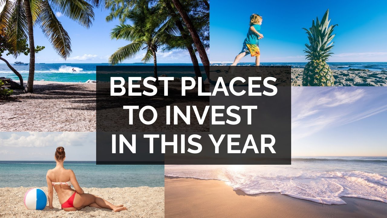 10 BEST PLACES TO INVEST IN REAL ESTATE 2020