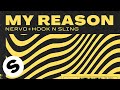 NERVO &amp; Hook N Sling - My Reason (Official Audio)