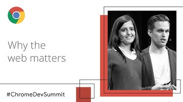 Get Down to Business: Why the Web Matters (Chrome Dev Summit 2018)