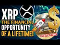 Ripple XRP News - THE FINANCIAL OPPORTUNITY OF A LIFETIME IS HERE! XRP will change the game forever