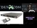 DEF CON 26 - Ladar Levison, hon1nbo - Booby Trapping Boxes