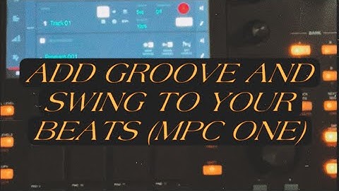 How to add Groove and Swing to your drums (MPC ONE)