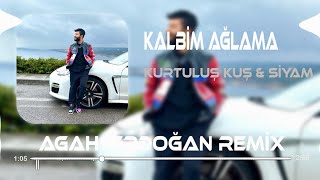 Kurtuluş Kuş & Siyam - Kalbim Ağlama ( Agah Erdoğan ) Remix