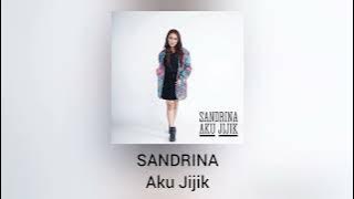 Sandrina - Aku Jijik
