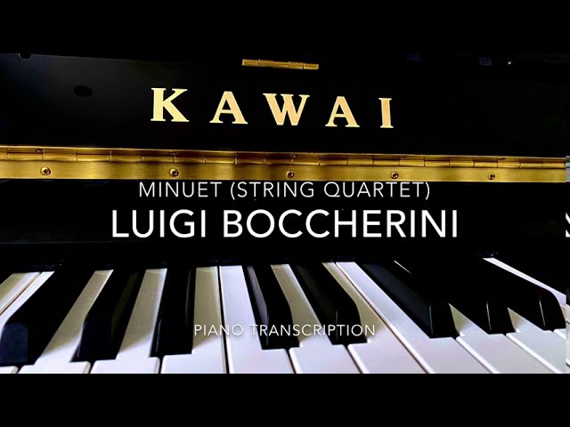 Luigi Boccherini- Minuet (String Quartet) Piano Transcription