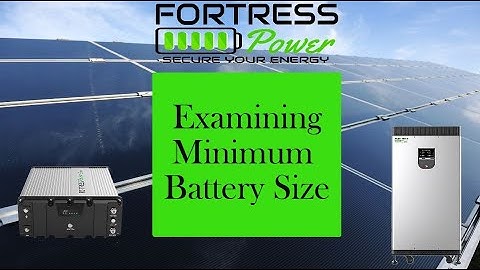 Fortress Power Tech Talk   Episode 19 - Examining Minimum Battery Size