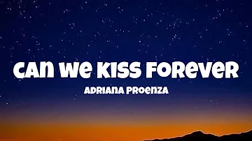 Kina - Can We Kiss Forever_ (Lyrics) Ft. Adriana Proenza