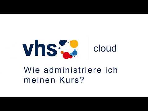 vhs.cloud: Wie administriere ich meinen Kurs?