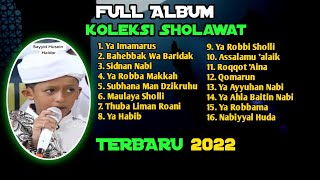 Full album sholawat Sayyid Husein Haidar Al haidar tanpa iklan 2022