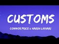 Connor Price & Harsh Likhari - Customs (Lyrics)