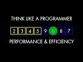 Performance  efficiency think like a programmer