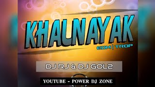 KHALNAYAK - [EDM DROP RMX] - DJ RJ X DJ GOL2