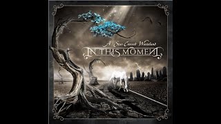 In This Moment - 2010 - A Star-Crossed Wasteland Full Album