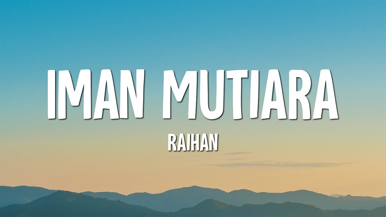 Raihan - Iman Mutiara (Lirik) - YouTube