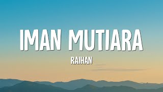 Video thumbnail of "Raihan - Iman Mutiara (Lirik)"