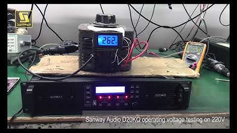 Sanway audio D20KQ operating voltage testing on 220V