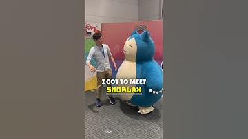 Meeting Snorlax in real life?!