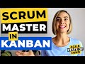 Scrum master in kanban