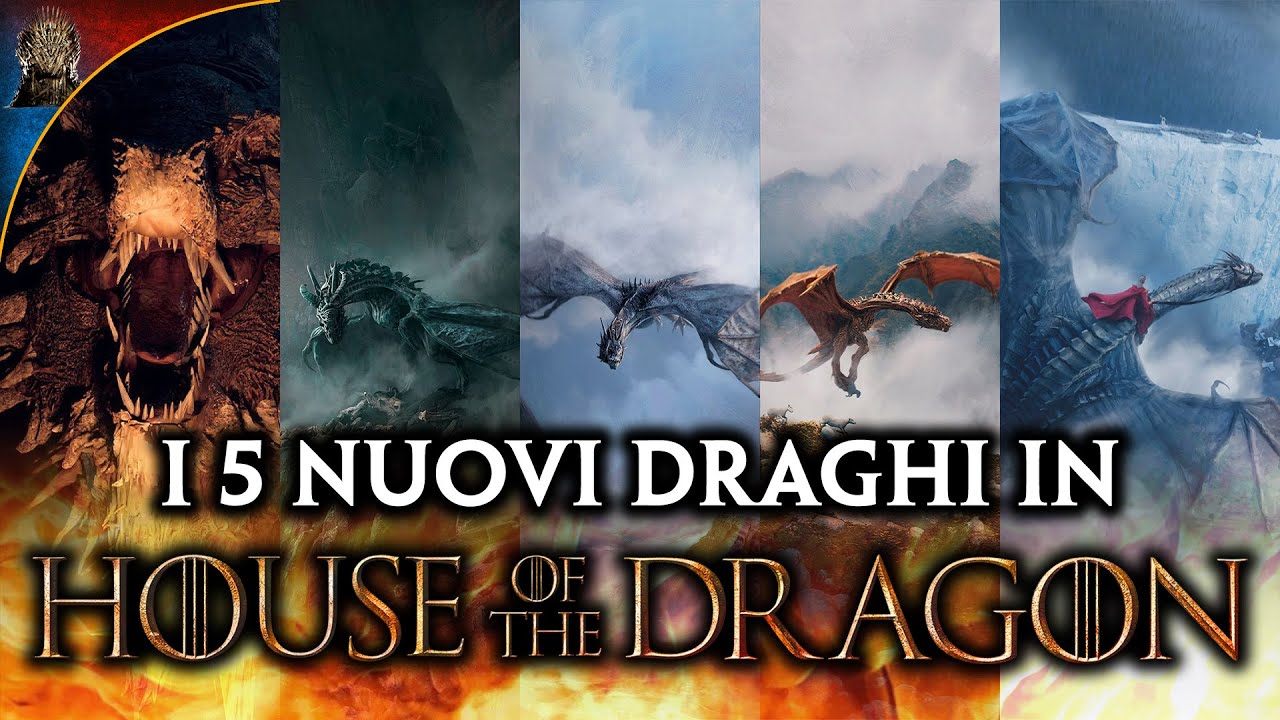 i-5-nuovi-draghi-in-house-of-the-dragon-youtube