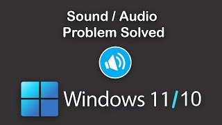 Windows 10 and Windows 11 | Sound or Audio Fixed !!!