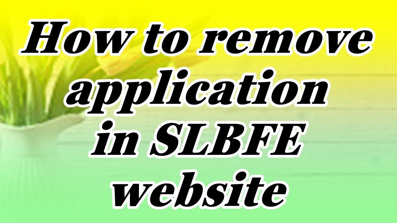SLBFE සිස්ටම් එකෙන් ඔයාගේ ඉල්ලුම්පත ඉවත් කරගන්න/ How to remove ...