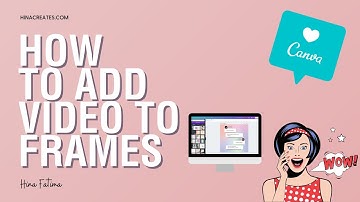How to Add a Video to Frames on Canva