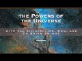 The Powers of the Universe w  Evolutionary Cosmologist Dr Brian Swimme & Deep Ecologist Val Silidker