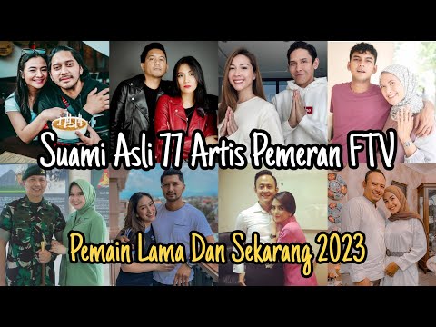 Bikin Pangling!! Inilah Suami Asli 77 Para Artis Pemeran FTV Indonesia Pemain Lama Dan Sekarang 2023