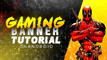 [2018] HOW TO MAKE GAMING BANNER ON ANDROID (PS TOUCH) / PROFESSIONAL GAMING BANNER