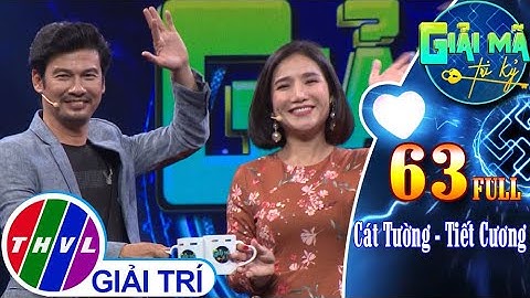 Giải mã tri kỷ - Tập 63: NSƯT Cát Tường - Tiết Cương