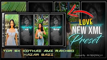 TOR EK KOTHAI AMI RAKHBO HAZAR BAZI 💖🥀💯 || NEW LOVE XML FILE  🎟️🦋 || NEW XML PROJECT|| XML PRESET 💙