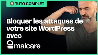 MalCare : La sécurité WordPress INTELLIGENTE qui bloque les attaques avant qu'elles arrivent