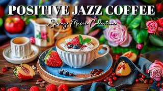 เพลงแจ๊สเชิงบวกเดือนพฤษภาคม ☕ เริ่มต้นวันฤดูใบไม้ผลิด้วย Gentle Jazz และ Smooth Bossa Nova