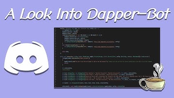 Coding Your Own Discord Bot - Discord.js - A Look Into Dapper Bot