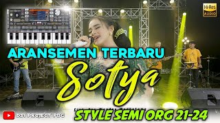 SOTYA (ARANSEMEN TERBARU) - STYLE SEMI ORG 2021-2024 #setterbaru #DSIPROJECT23C