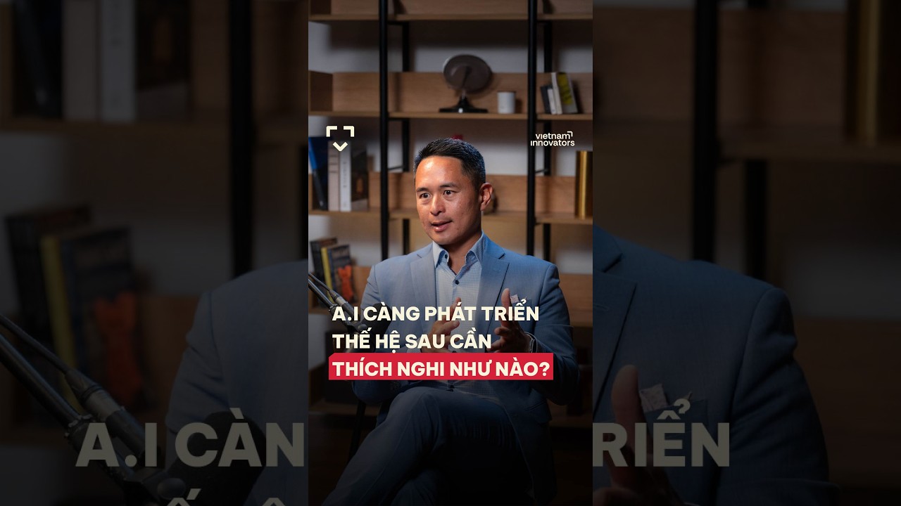 AI càng phát triển, thế hệ sau cần thích nghi như thế nào? AI càng phát triển, thế hệ sau cần thích nghi như thế nào?