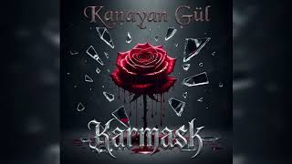 Kanayan Gül - Karmask
